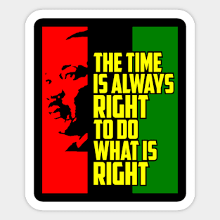 Do the Right thing quote by Martin Luther King Jr Sticker